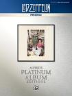 Led Zeppelin -- Presence Platinum Bass Guitar: Authentic Bass Tab (Alfred's Platinum Album Editions) By Led Zeppelin Cover Image