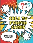 Crea Tu Propio Comic: Aprende A Dibujar By Sm Lily Cover Image
