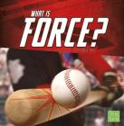 What Is Force? (Science Basics) By Jody S. Rake Cover Image