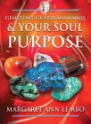 Gemstone Guardians Cards and Your Soul Purpose By Margaret Ann Lembo Cover Image