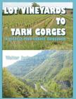 Lot Vineyards to Tarn Gorges: A Bicycle Your France Guidebook (2nd edition) By Walter Judson Moore Cover Image