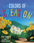 Colors of Creation By Paul Thigpen, John Folley (Illustrator) Cover Image