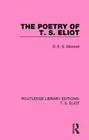 The Poetry of T. S. Eliot (Routledge Library Editions: T. S. Eliot) Cover Image