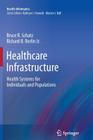 Healthcare Infrastructure: Health Systems for Individuals and Populations (Health Informatics) Cover Image