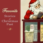 Favorite Stories of Christmas Past, with eBook By Robert Grant, Various Authors, Louisa May Alcott Cover Image