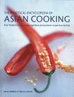The Practical Encyclopedia of Asian Cooking: From Thailand to Japan, Classic Ingredients and Authentic Recipes from the East Cover Image