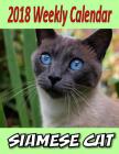 2018 Weekly Calendar Siamese Cat: Cat Jokes, Cat Mazes, To Do List, Personal Notes and More... By Cat Times Cover Image