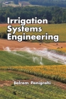 Irrigation Systems Engineering By Balram Panigrahi Cover Image