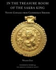 In the Treasure Room of the Sakra King: Votive Coinage from Gandhāran Shrines By Waleed Ziad Cover Image