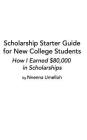 Scholarship Starter Guide for New College Students: How I Earned $80,000 in Scholarship By Nnenna Umelloh Cover Image