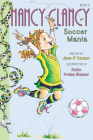 Fancy Nancy: Nancy Clancy, Soccer Mania Cover Image
