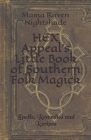 HEX Appeal's Little Book of Southern Folk Magick: Spells, Remedies and Recipes Cover Image