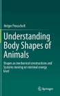 Understanding Body Shapes of Animals: Shapes as Mechanical Constructions and Systems Moving on Minimal Energy Level By Holger Preuschoft Cover Image