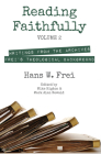 Reading Faithfully, Volume 2: Writings from the Archives: Frei's Theological Background By Hans W. Frei, Mike Higton (Editor), Mark Alan Bowald (Editor) Cover Image