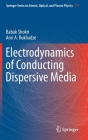 Electrodynamics of Conducting Dispersive Media By Babak Shokri, Anri A. Rukhadze Cover Image