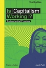 Is Capitalism Working?: A Primer for the 21st Century (The Big Idea Series) By Jacob Field Cover Image