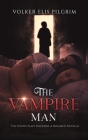 The Vampire Man By Volker Elis Pilgrim Cover Image