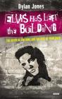 Elvis Has Left the Building: The Day the King Died By Dylan Jones Cover Image