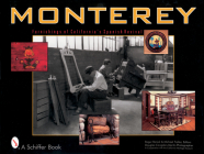 Monterey: Furnishings of California's Spanish Revival (Schiffer Books) By Doug Congdon-Martin (Editor) Cover Image