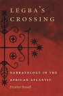 Legba's Crossing By Heather Russell Cover Image