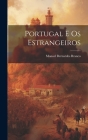 Portugal E Os Estrangeiros By Manoel Bernardes Branco Cover Image