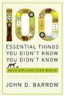 100 Essential Things You Didn't Know You Didn't Know: Math Explains Your World By John D. Barrow Cover Image