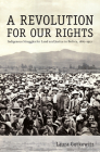 A Revolution for Our Rights: Indigenous Struggles for Land and Justice in Bolivia, 1880-1952 Cover Image