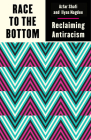Race to the Bottom: Reclaiming Antiracism (Outspoken by Pluto) By Ilyas Nagdee, Azfar Shafi Cover Image