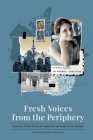 Fresh Voices from the Periphery By Susan M. Papp (Editor), Emőke J. E. Szathmáry (Introduction by), Daniel Crack (Designed by) Cover Image