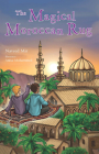 The Magical Moroccan Rug By Naveed Mir, Anisa Mohammed (Illustrator) Cover Image