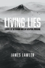 Living Lies: A Novel of the Iranian Nuclear Weapons Program (The Guild Series #1) By James Lawler Cover Image