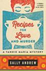 Recipes for Love and Murder: A Tannie Maria Mystery By Sally Andrew Cover Image