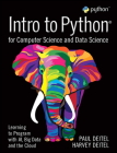 Intro to Python for Computer Science and Data Science: Learning to Program with Ai, Big Data and the Cloud By Paul Deitel, Harvey Deitel Cover Image