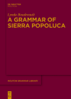 A Grammar of Sierra Popoluca (Mouton Grammar Library [Mgl] #73) Cover Image