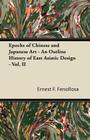 Epochs of Chinese and Japanese Art - An Outline History of East Asiatic Design - Vol. II Cover Image