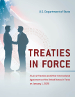 Treaties in Force: A List of Treaties and Other International Agreements of the United States in Force on January 1, 2020 By State Department Cover Image