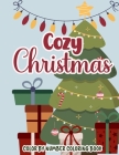 Cozy Christmas Color By Number: Holiday Activity Book for Kids and Adults By Treworgy Graphics Cover Image