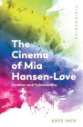 The Cinema of MIA Hansen-Løve: Candour and Vulnerability Cover Image