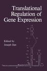 Translational Regulation of Gene Expression By J. Ilan (Editor) Cover Image