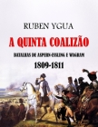 A Quinta Coalizão: 1809-1811 By Ruben Ygua Cover Image
