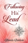 Following His Lead By Rhonda Baldwin Cover Image