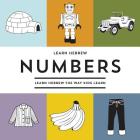 Learn Hebrew Numbers: Learn Hebrew The Way Kids Learn Cover Image