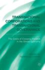 Transnational Corporations and Transnational Governance: The Cost of Crossing Borders in the Global Economy Cover Image