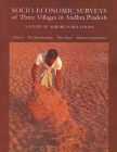 Socio-Economic Surveys of Three Villages in Andhra Pradesh (Project on Agrarian Relations in India) By V. Ramachandran, Vikas Rawal, Madhura Swaminathan Cover Image