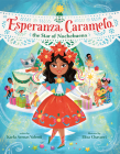 Esperanza Caramelo, the Star of Nochebuena By Karla Arenas Valenti, Elisa Chavarri (Illustrator) Cover Image