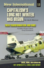 Capitalism's Long Hot Winter Has Begun (New International) Cover Image