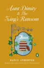 Aunt Dimity and The King's Ransom (Aunt Dimity Mystery) By Nancy Atherton Cover Image