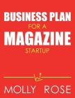 Business Plan For A Magazine Startup By Molly Elodie Rose Cover Image
