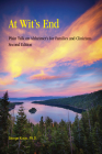 At Wit's End: Plain Talk on Alzheimer's for Families and Clinicians, Second Edition By George Kraus Cover Image