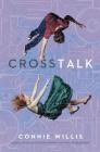 Crosstalk: A Novel By Connie Willis Cover Image